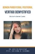 Benign Paroxysmal Positional Vertigo Demystified