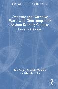 Systemic and Narrative Work with Unaccompanied Asylum-Seeking Children