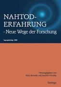 Nahtoderfahrung - Neue Wege der Forschung