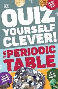 Quiz Yourself Clever! The Periodic Table