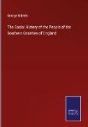 The Social History of the People of the Southern Counties of England