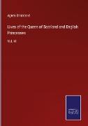 Lives of the Queen of Scotland and English Princesses