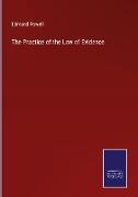 The Practice of the Law of Evidence