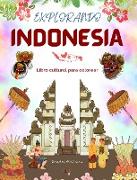Explorando Indonesia - Libro cultural de colorear - Diseños creativos clásicos y contemporáneos de símbolos indonesios