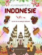 À la découverte de l'Indonésie - Livre de coloriage culturel - Dessins classiques et modernes de symboles indonésiens