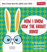 Now I know how the rabbit runs Postkartenkalender 2025 - 53 denglische Sprüche und Sprichwörter