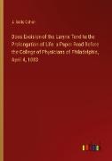 Does Excision of the Larynx Tend to the Prolongation of Life: a Paper Read Before the College of Physicians of Philadelphia, April 4, 1883