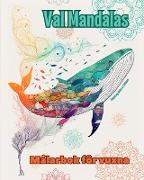 Val Mandalas | Målarbok för vuxna | Anti-stress-mönster som uppmuntrar till kreativitet