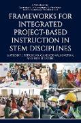 Frameworks for Integrated Project-Based Instruction in STEM Disciplines