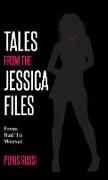 Tales From The Jessica Files - From Bad To Worser