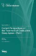 Current Perspectives on the Treatment of Obstructive Sleep Apnea - Part I