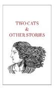 Two Cats & Other Stories