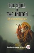 The Soul Of The Indian An Interpretation