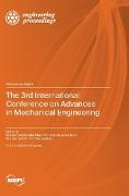 The 3rd International Conference on Advances in Mechanical Engineering
