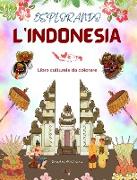 Esplorando l'Indonesia - Libro culturale da colorare - Disegni creativi classici e contemporanei di simboli indonesiani
