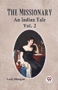 The Missionary An Indian Tale Vol. 2