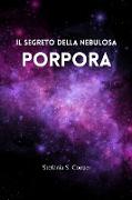 Il segreto della nebulosa Porpora