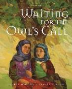 Waiting for the Owl's Call