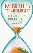 Minutes to Midnight - The Bible's Prophetic Clock