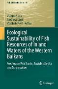 Ecological Sustainability of Fish Resources of Inland Waters of the Western Balkans