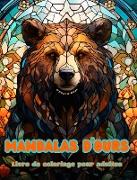 Mandalas d'ours | Livre de coloriage pour adultes | Dessins anti-stress pour encourager la créativité