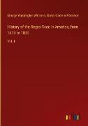 History of the Negro Race in America, from 1619 to 1880