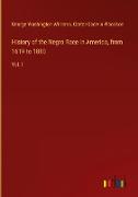 History of the Negro Race in America, from 1619 to 1880