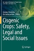 Cisgenic Crops: Safety, Legal and Social Issues