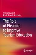 The Role of Pleasure to Improve Tourism Education