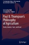 Paul B. Thompson's Philosophy of Agriculture