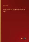 Kleine Studie: für das Pianoforte: Op. 44, No. 2