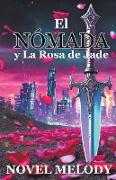 El Nomada y La Rosa de Jade