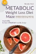 The Metabolic Weight Loss Diet Maze