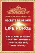 SECRETS TO INFINITE LIFE FORCE