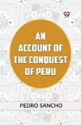 An Account Of The Conquest Of Peru