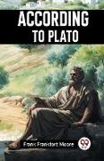 According To Plato
