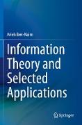 Information Theory and Selected Applications