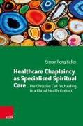 Healthcare Chaplaincy as Specialised Spiritual Care