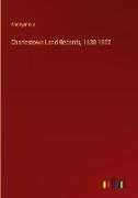 Charlestown Land Records, 1638-1802
