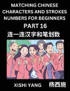 Matching Chinese Characters and Strokes Numbers (Part 16)- Test Series to Fast Learn Counting Strokes of Chinese Characters, Simplified Characters and Pinyin, Easy Lessons, Answers