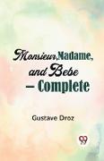 Monsieur, Madame, And Bebe - Complete
