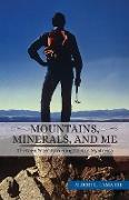 Mountains, Minerals, and Me