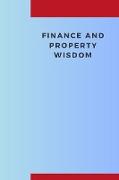 Finance and Property Wisdom