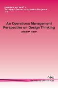 An Operations Management Perspective on Design Thinking