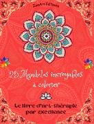 25 Mandalas incroyables à colorier
