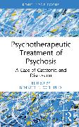 Psychotherapeutic Treatment of Psychosis