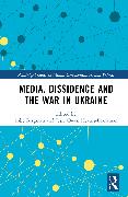 Media, Dissidence and the War in Ukraine