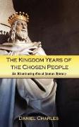 The Kingdom Years of the Chosen People