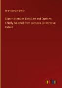 Dissertations on Early Law and Custom, Chiefly Selected from Lectures Delivered at Oxford