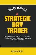 Becoming a Strategic day Trader